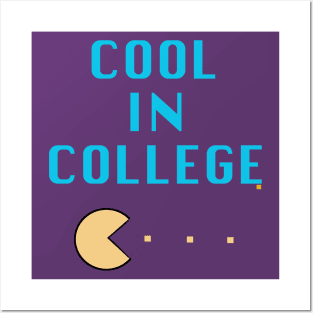 Cool in College Posters and Art